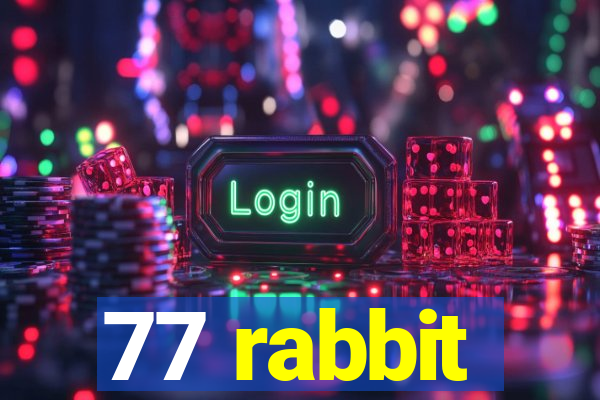 77 rabbit